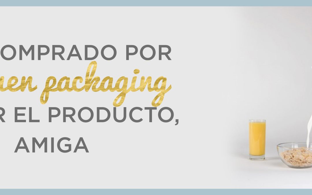 Cuando es el packaging el que vende y no el producto